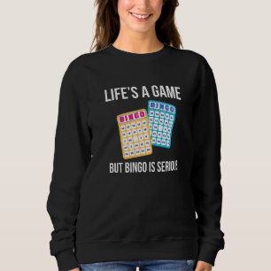 Sudadera La Vida Es Un Juego Pero El Bingo Es Serio  