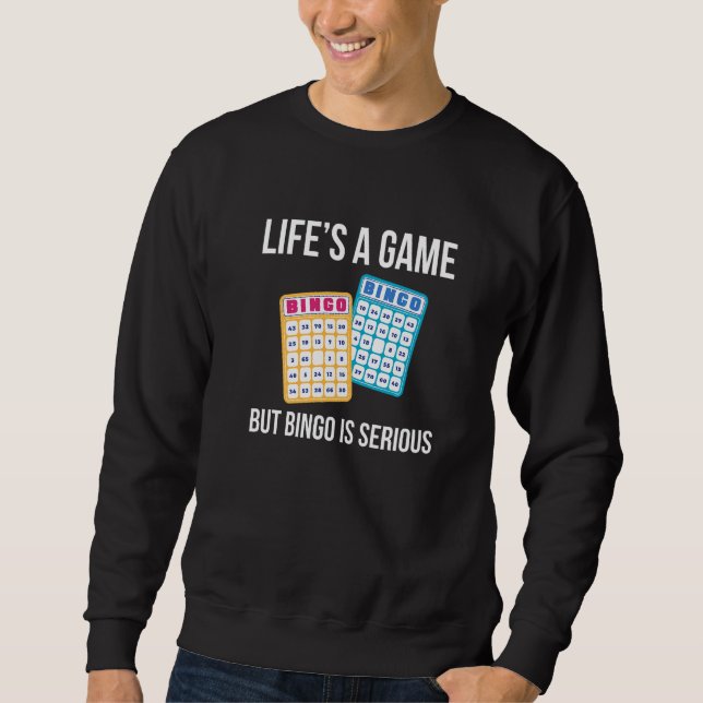 Sudadera La Vida Es Un Juego Pero El Bingo Es Serio   (Anverso)