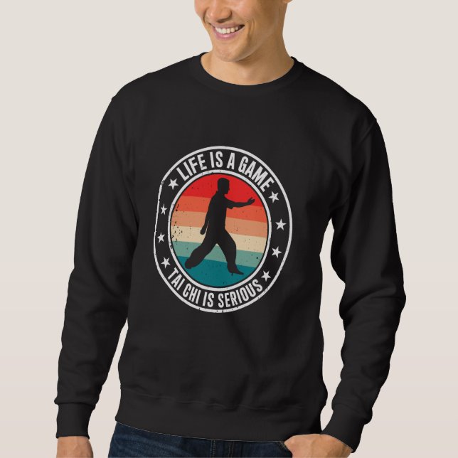 Sudadera La vida es un juego que Tai Chi es gracioso (Anverso)