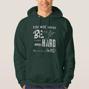 Sudadera la vida nunca será fácil de sudar el barrio de la