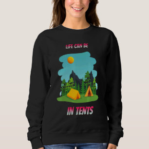 Sudadera La vida puede estar en tiendas de campaña diciendo