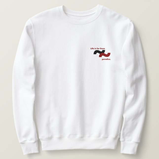 Sudadera La vida se siente alejada del paraíso por el sufri (Anverso del diseño)