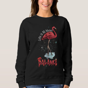 Sudadera La vida se trata de equilibrio Flamingo rosa lindo