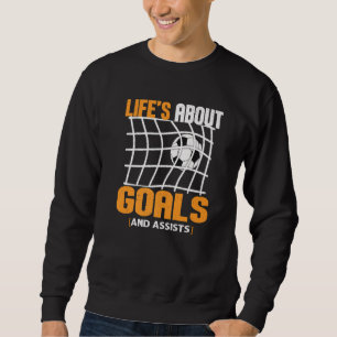 Sudadera La vida se trata de goles y asistencias Futbol Soc
