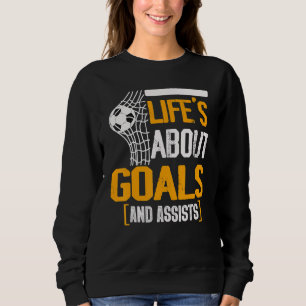 Sudadera La vida se trata de goles y asistencias Futbol Soc