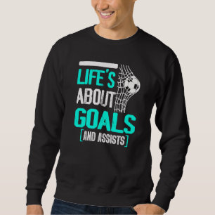 Sudadera La vida se trata de goles y asistencias Futbol Soc
