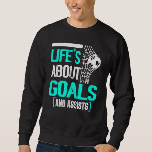 Sudadera La vida se trata de goles y asistencias Futbol Soc