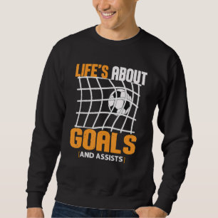 Sudadera La vida se trata de goles y asistencias Futbol Soc