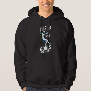 Sudadera La vida se trata de goles y asistencias Jugador