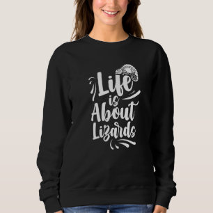 Sudadera La Vida Se Trata De Lizards Gecko Lizard Animal