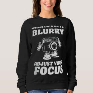 Sudadera La vida se vuelve borrosa fotógrafo fotográfico