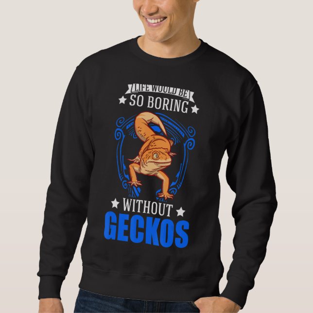 Sudadera La Vida Sería Tan Aburrida Sin Geckos 1 (Anverso)