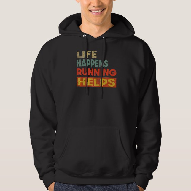 Sudadera La vida sucede cuando se corre ayuda a correr (Anverso)