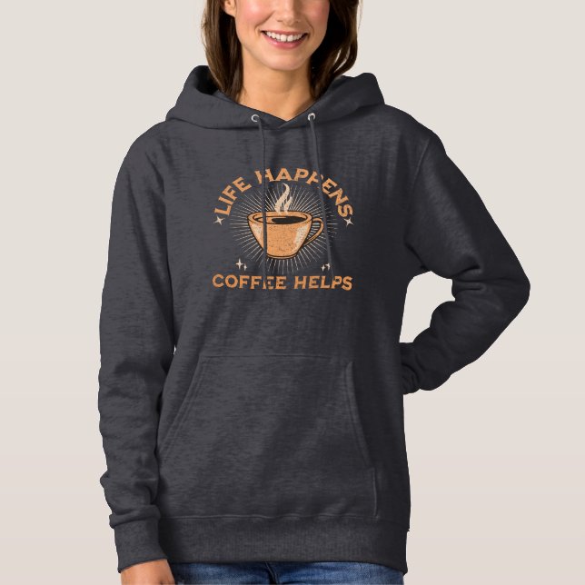 Sudadera la vida sucede el café ayuda adictos a la cafeína  (Anverso)