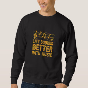 Sudadera La vida suena mejor con música Música  Músico Melo
