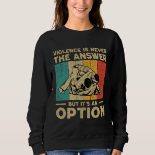 Sudadera La Violencia Es Una Opción Motivacional BJJ Jiu Ji