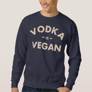 Sudadera La vodka es camiseta del vegano #2