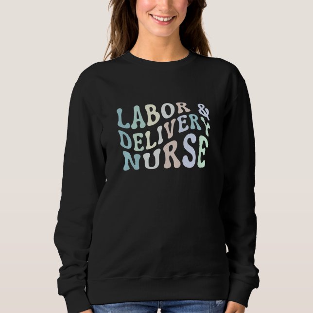 Sudadera Labor and Delivery Nurse Neonatal Nurse  1 (Anverso)