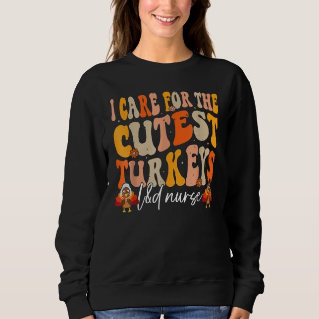 Sudadera Labor And Delivery Nurse Turkeys Thanksgiving Groo (Anverso)