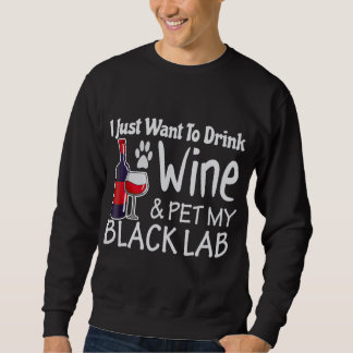 Sudadera Laboratorio negro solo quiere beber Mascota de vin