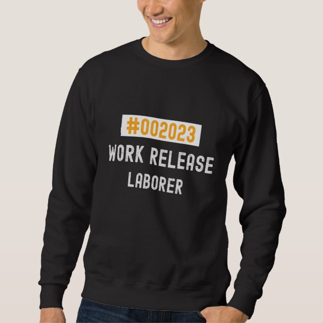 Sudadera Laborer work release 2023 retired or retiring (Anverso)