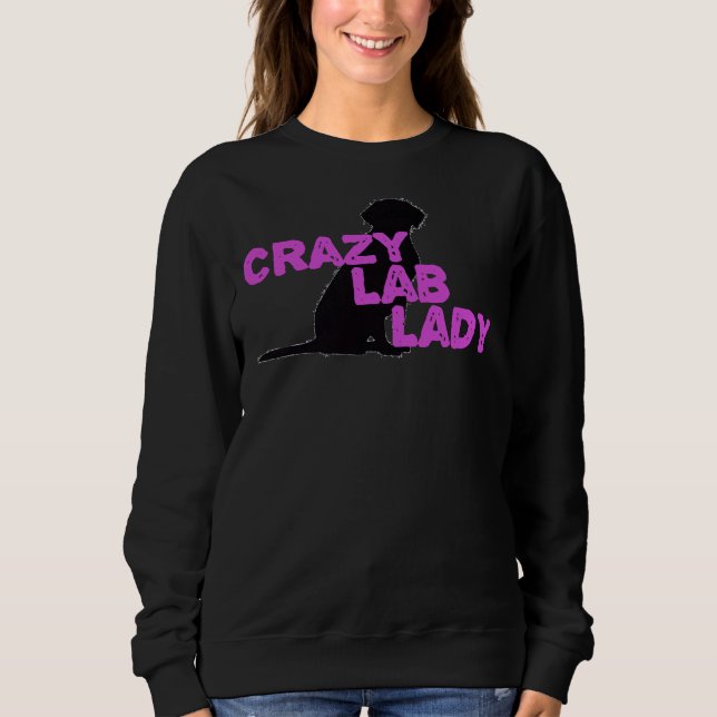Sudadera Labrador Crazy Lab Lady Labradors Imprimir Sco (Anverso)