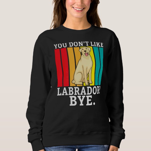 Sudadera Labrador de laboratorio no te gusta Labrador Bye L (Anverso)