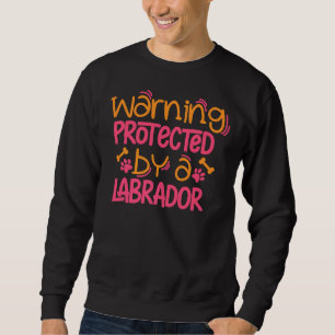 Sudadera Labrador Lab Advertencia Perro Labrador Mamá