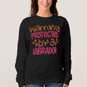 Sudadera Labrador Lab Advertencia Perro Labrador Mamá