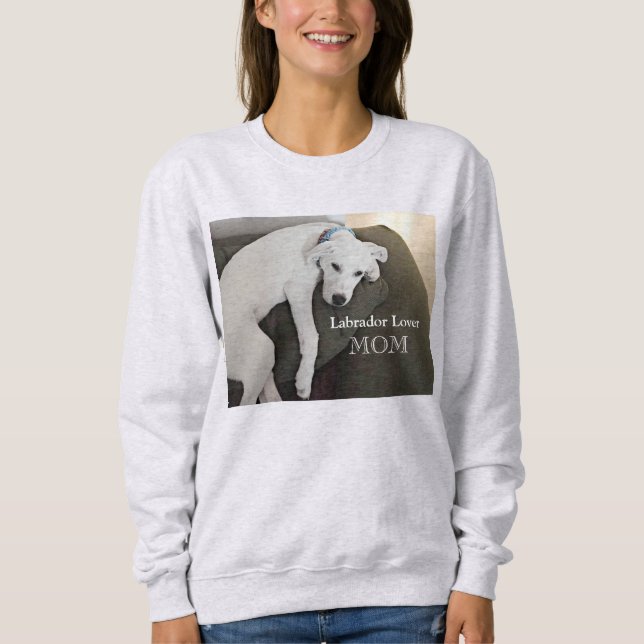 Sudadera Labrador Lover Mamá Cansada Perro Cachorro Blanco (Anverso)