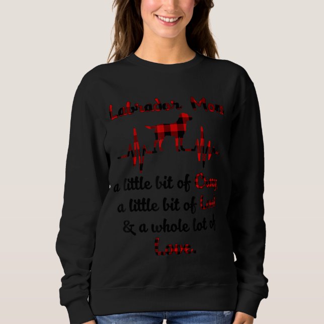 Sudadera Labrador Mamá Un Poco Loca Y Mucho (Anverso)