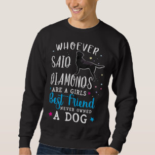 Sudadera Labrador negro, quien dijo que los diamantes son