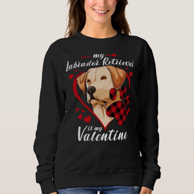 Sudadera Labrador Recuperador es mi perro de San Valentín r (Anverso)