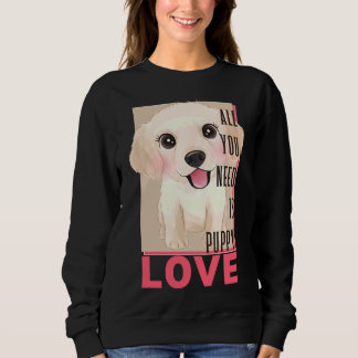 Sudadera Labrador Recuperador Todo Lo Que Necesitas Es Amor
