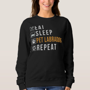 Sudadera Labradors Mascota de sueño de ingesta de laborator