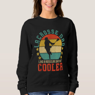 Sudadera Lacrosse Dad Como Un Papá Corriente Pero Un Padre