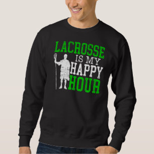 Sudadera Lacrosse es mi Happy Hour Goalkeeper Sport Stick L