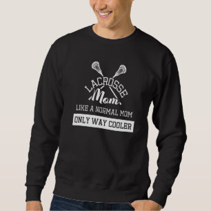 Sudadera Lacrosse Mom Como Una Madre Normal Sólo Muy Fría L