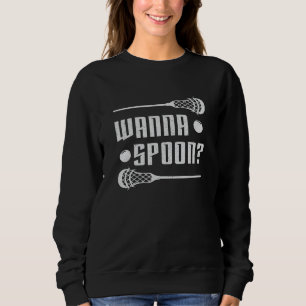 Sudadera Lacrosse Player Lax Wanna Spoon Stick Funny Gift