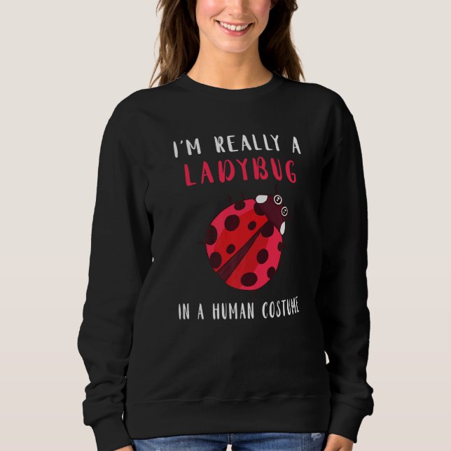 Sudadera Ladybug En Realidad Soy Un Bug Bug Cute Ladybug In (Anverso)