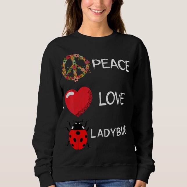 Sudadera Ladybug Love Peace Ladybug Flower Hearte Cute Lady (Anverso)