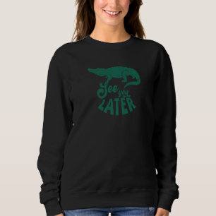 Sudadera Lagarto Cocodrilo Meme Hasta Luego Divertido Repti