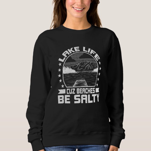 Sudadera Lago Life Cuz Las Playas Son Saladas - Bote Lake P (Anverso)