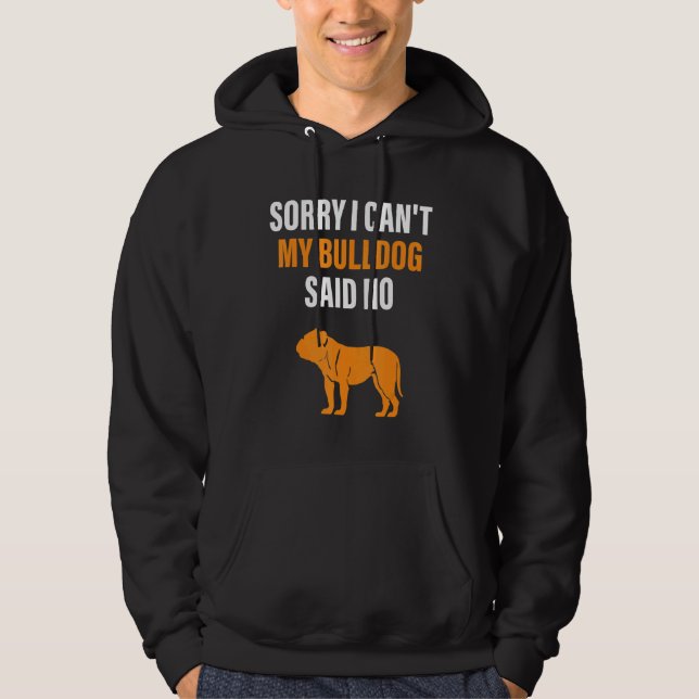 Sudadera Lamento no poder decir nada de mi Bulldog (Anverso)