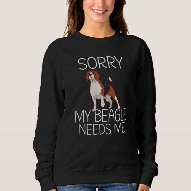 Sudadera Lamento que mi beagle necesite a mi dueña de Beagl (Anverso)