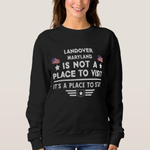 Sudadera Landover Maryland Lugar para quedarse USA Casa Tow