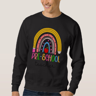 Sudadera Lápiz de vida del profesor de preescolar Rainbow d