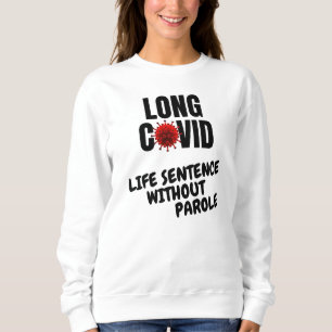 Sudadera LARGA COVID - Cadena perpetua sin libertad condici