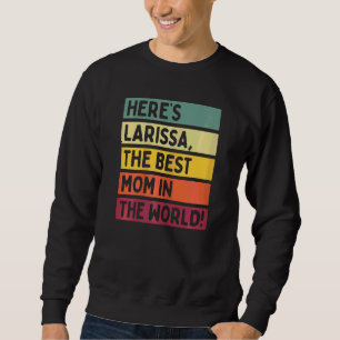 Sudadera Larissa es la mejor mamá del mundo