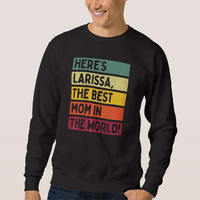 Sudadera Larissa es la mejor mamá del mundo (Anverso)